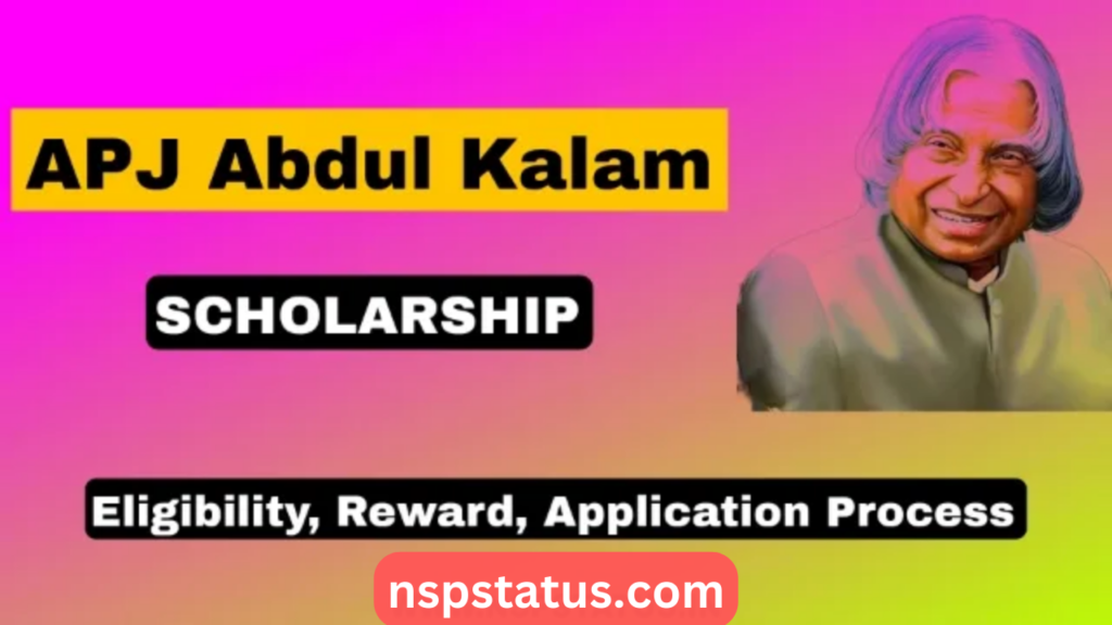 APJ Abdul Kalam Scholarship 2024: Eligibility, Reward, Apply Online